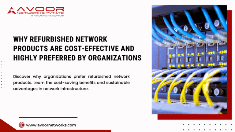 Why Refurbished Network Products Are Cost-Effective and Highly Preferred by Organizations