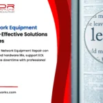 Legacy Network Equipment Repair_ Cost-Effective Solutions for Businesses