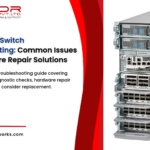 Cisco Nexus Switch Troubleshooting_ Common Issues and Hardware Repair Solutions